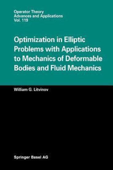 Optimization in Elliptic Problems with Applications to Mechanics of Deformable Bodies and Fluid Mechanics