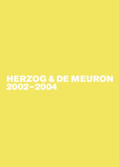 Herzog & De Meuron 2002-2004