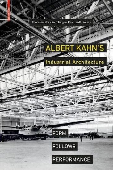Albert Kahn's Industrial Architecture