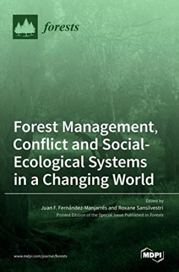 Forest Management, Conflict and Social-Ecological Systems in a Changing World