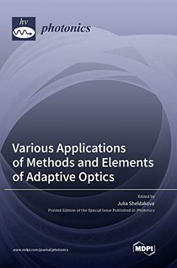 Various Applications of Methods and Elements of Adaptive Optics