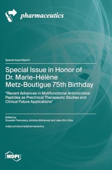 Special Issue in Honor of Dr. Marie-Hélène Metz-Boutigue 75th Birthday