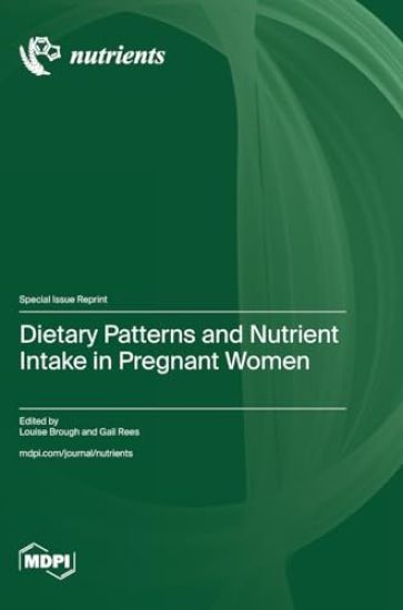 Dietary Patterns and Nutrient Intake in Pregnant Women