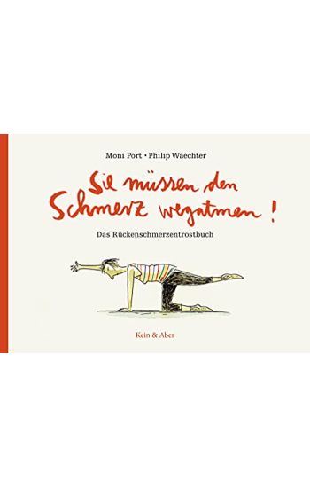 Sie müssen den Schmerz wegatmen!