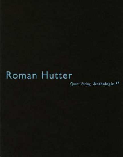 Roman Hutter: Anthologie 32