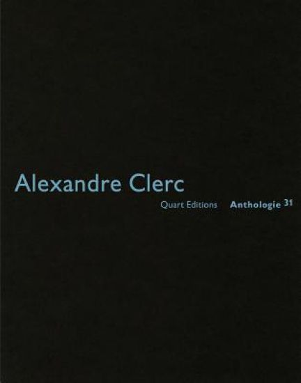 Alexandre Clerc: Anthologies 31