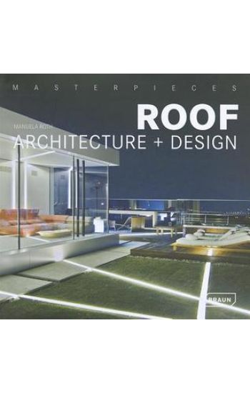 Masterpieces: Roof Architecture + Design