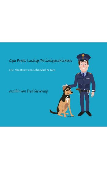 Opa Freds lustige Polizeigeschichten