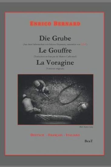 Die Grube - Le Gouffre - La Voragine: Deutsch - Français - Italiano