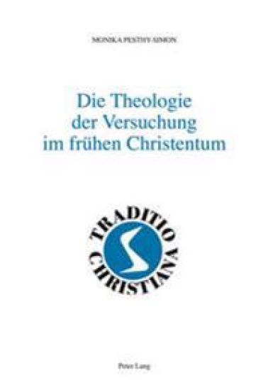 Die Theologie Der Versuchung Im Fruehen Christentum