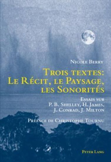 Trois Textes: Le Récit, Le Paysage, Les Sonorités