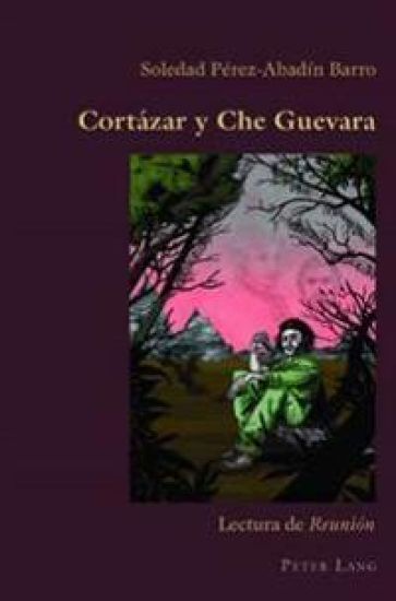 Cortázar Y Che Guevara