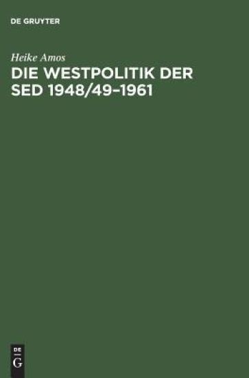 Die Westpolitik Der sed 1948/49-1961