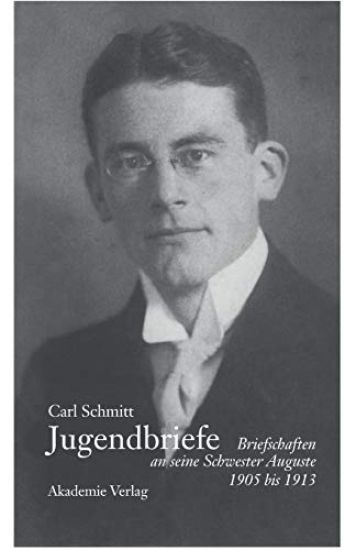 Carl Schmitt - Jugendbriefe