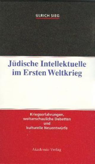 Jüdische Intellektuelle im Ersten Weltkrieg