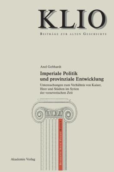 Imperiale Politik und provinziale Entwicklung