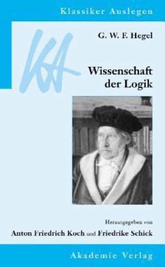 G. W. F. Hegel: Wissenschaft Der Logik