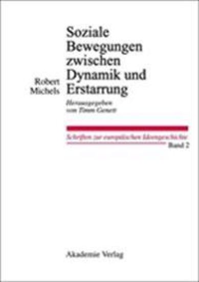 Soziale Bewegungen Zwischen Dynamik Und Erstarrung. Essays Zur Arbeiter-, Frauen- Und Nationalen Bewegung