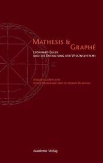 Mathesis & Graphe: Leonhard Euler Und Die Entfaltung Der Wissensysteme