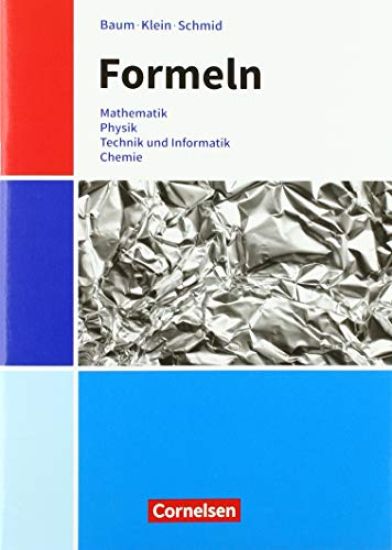 Formeln - Mathematik, Physik, Technik, Chemie