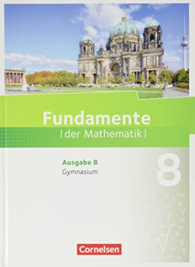 Fundamente der Mathematik 8. Schuljahr. Schülerbuch Gymnasium Brandenburg
