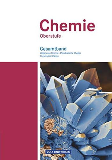 Chemie Oberstufe. Schülerbuch. Gesamtband. Östliche Bundesländer und Berlin