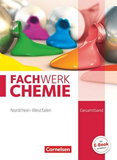Fachwerk Chemie Gesamtband: 7.-10. Schuljahr. Schülerbuch Nordrhein-Westfalen