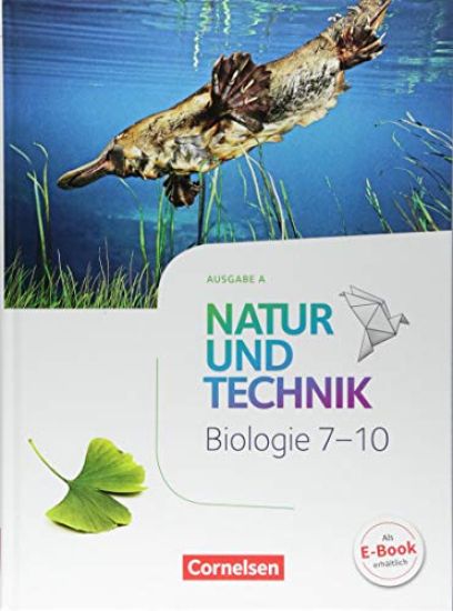 Natur und Technik - Biologie 7.-10. Schuljahr - Neubearbeitung - Ausgabe A -  Schülerbuch