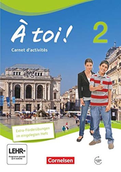À toi! 02. Carnet d'activités mit mit Audios online und eingelegtem Förderheft