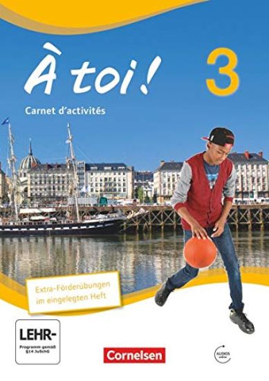 À toi! 03 Carnet d'activités mit Audios Online und eingelegtem Förderheft