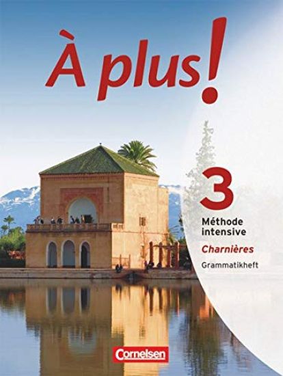 À plus! Méthode intensive. Band 3 (Charnières). Grammatikheft