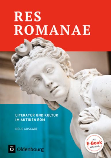 Res Romanae - Literatur und Kultur im antiken Rom