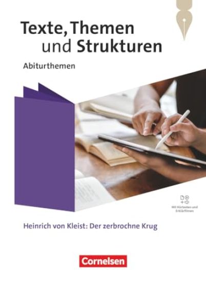 Texte, Themen und Strukturen. Qualifikationsphase - Abiturthemen - Heinrich von Kleist: Der zerbrochne Krug - Themenheft