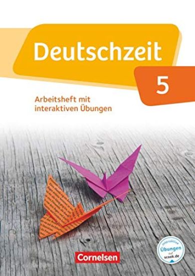 Deutschzeit 5. Schuljahr. Arbeitsheft mit Lösungen und interaktiven Übungen auf scook.de