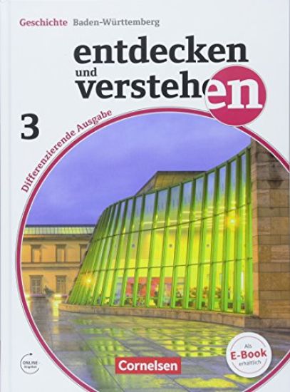 Entdecken und verstehen Band 3: 9./10. Schuljahr - Differenzierende Ausgabe Baden-Württemberg