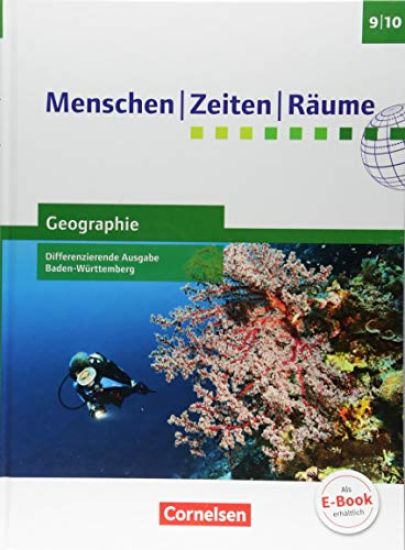 Menschen-Zeiten-Räume - Geographie Band 3: 9./10. Schuljahr -  Differenzierende Ausgabe Baden-Württemberg -Schülerbuch