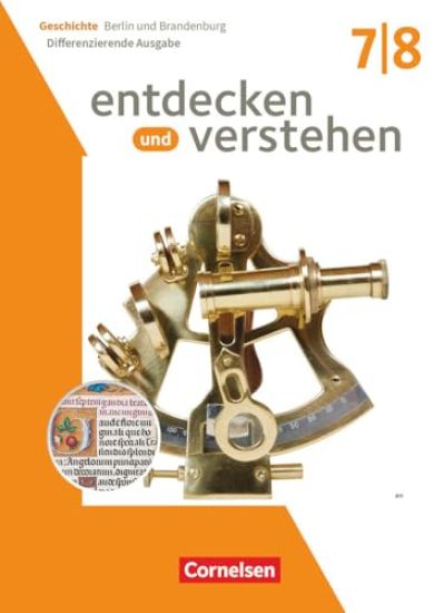 Entdecken und verstehen 7./8. Schuljahr - Geschichtsbuch - Differenzierende Ausgabe Berlin/Brandenburg 2025 - Schulbuch mit digitalen Medien