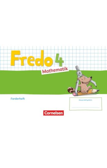 Fredo Mathematik 4. Schuljahr. Ausgabe A - Forderheft