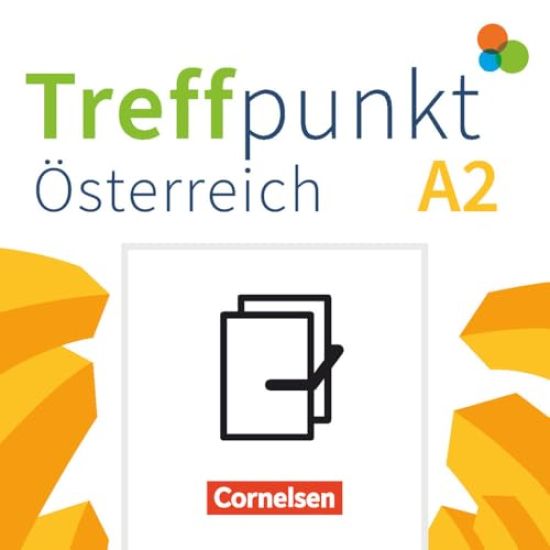 Treffpunkt - Deutsch für die Integration - Österreichische Ausgabe - Deutsch für Alltag und Beruf - A2: Gesamtband