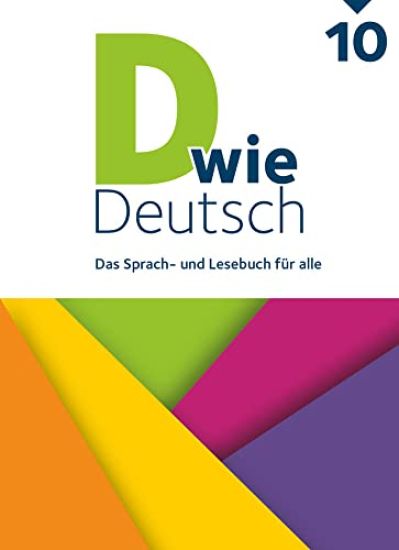 D wie Deutsch 10. Schuljahr -  Ausgabe 2018 - Schulbuch