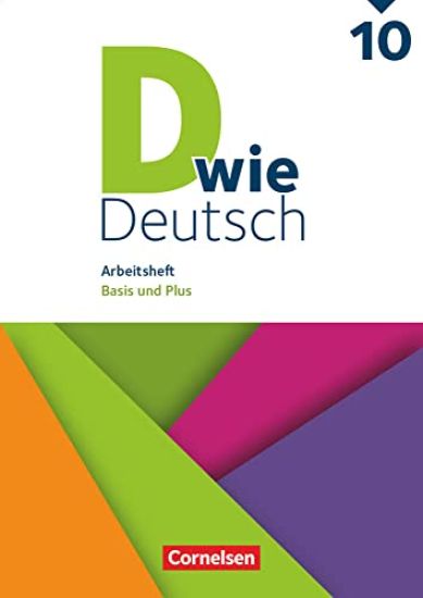 D wie Deutsch 10. Schuljahr. Arbeitsheft mit Lösungen