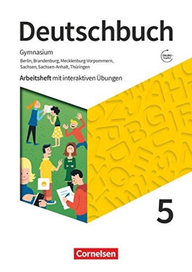 Deutschbuch Gymnasium 5. Schuljahr - Berlin, Brandenburg, Mecklenburg-Vorpommern, Sachsen, Sachsen-Anhalt und Thüringen - Arbeitsheft mit interaktiven Übungen auf scook.de - Neue Ausgabe