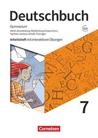 Deutschbuch Gymnasium 7. Schuljahr - Berlin, Brandenburg, Mecklenburg-Vorpommern, Sachsen, Sachsen-Anhalt und Thüringen - Arbeitsheft mit interaktiven Übungen online