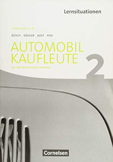 Automobilkaufleute Band 2: Lernfelder 5-8 - Arbeitsbuch mit englischen Lernsituationen