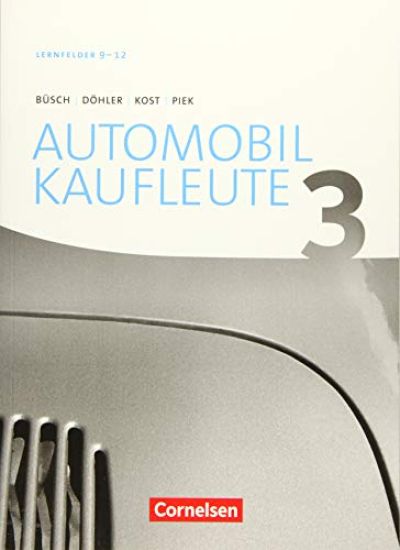 Automobilkaufleute  Band 3: Lernfelder 9-12 - Fachkunde