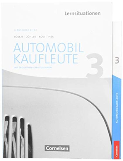 Automobilkaufleute Band 3: Lernfelder 9-12 - Fachkunde und Arbeitsbuch