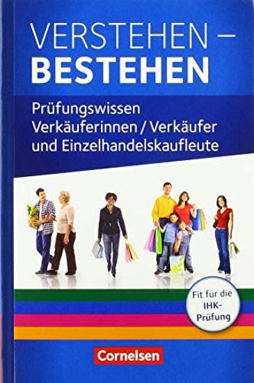 Ausbildung im Einzelhandel. Prüfungswissen - Verstehen - Bestehen. Zu allen Ausgaben