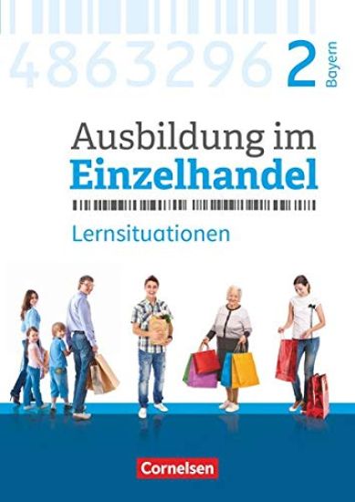 Ausbildung im Einzelhandel  2. Ausbildungsjahr - Bayern - Arbeitsbuch mit Lernsituationen