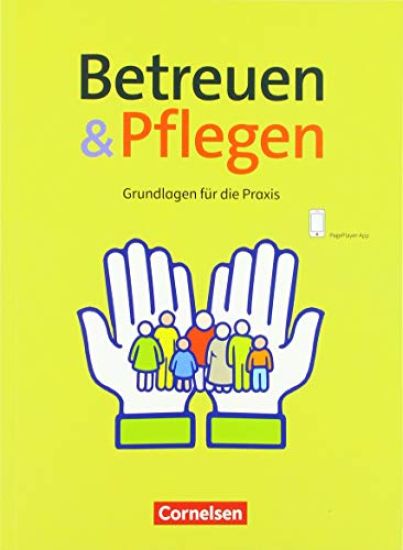 Basis Beruf. Betreuen und Pflegen