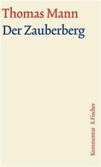 Der Zauberberg. Große kommentierte Frankfurter Ausgabe. Kommentarband